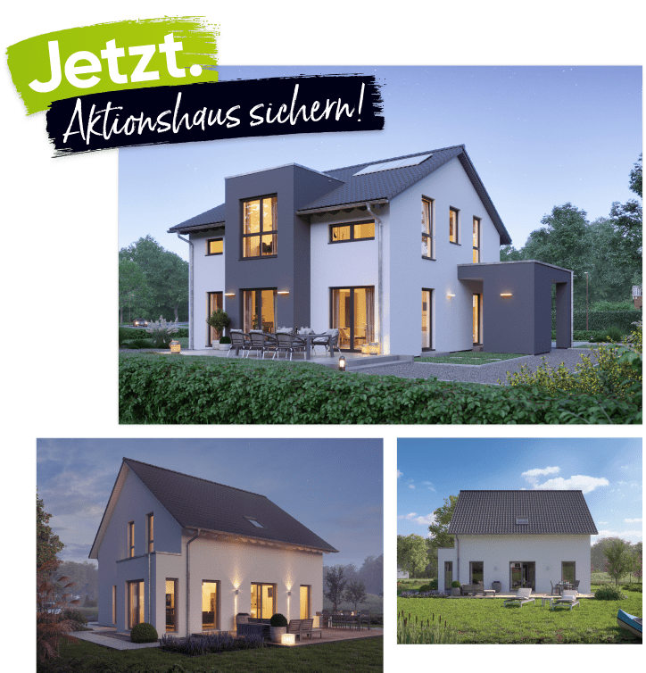 Werbegrafik mit dem Slogan „Jetzt Aktionshaus sichern!“ zeigt drei moderne Einfamilienhäuser mit Satteldach, großzügigen Fensterflächen und Garten – zwei Bilder bei Abenddämmerung, eines bei Tageslicht.